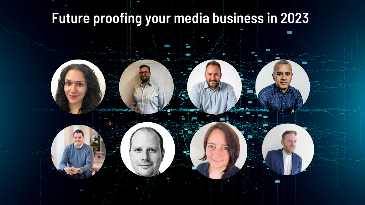 Futureproofing Your Media Business In 2023 